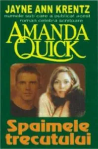 Spaimele trecutului de Jayne Ann Krentz (Amanda Quick)