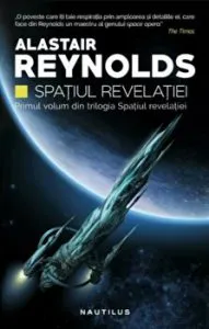 Spatiul revelatiei. Primul volum din trilogia Spatiul revelatiei de Alastair Reynolds