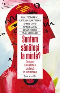 Suntem sănătoși la minte? de Ioana Scorus