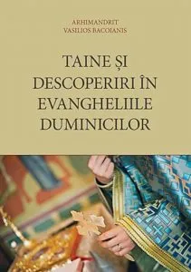 Taine si descoperiri in Evangheliile duminicilor de Vasilios Bacoianis