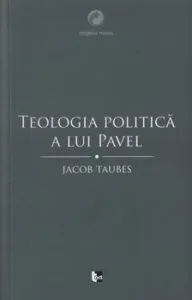 Teologia politica a lui Pavel de Jacob Taubes