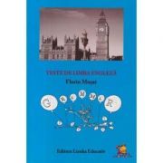 Teste de limba engleza. Manual si culegere de exercitii- Florin Musat