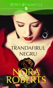 Trandafirul Negru de Nora Roberts