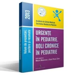 URGENTE IN PEDIATRIE. BOLI CRONICE IN PEDIATRIE 2013 de Mircea Nanulescu