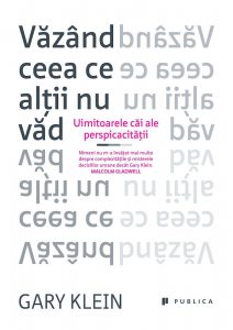 Vazand ceea ce altii nu vad. Uimitoarele cai ale perspicacitatii
