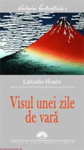 Visul unei zile de vara de Lafcadio Hearn