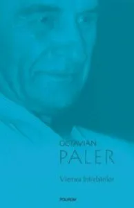 Vremea intrebarilor (editia a II-a, de buzunar) de Octavian Paler
