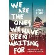 We Are the Ones We Have Been Waiting For de Peter Levine