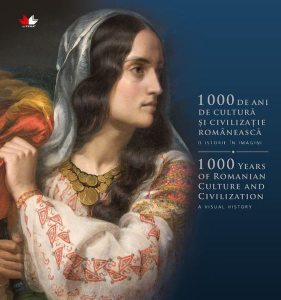 1000 de ani de cultură și civilizație românească. O istorie în imagini (Ediție bilingvă)