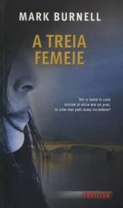 A treia femeie de Mark Burnell