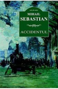 Accidentul ed. 2016 de Mihail Sebastian