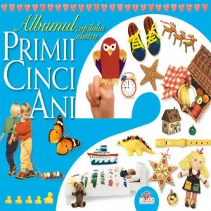 Albumul copilului nostru. Primii 5 ani (disponibil in varianta roz sau albastru). Editia a II-a de Caroline Ash