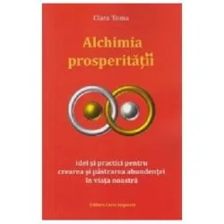 Alchimia prosperitatii de Clara Toma