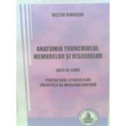 Anatomia trunchiului, membrelor si viscerelor. Pentru uzul studentilor Facultatii de medicina dentara