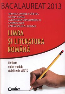 Bacalaureat 2013. Limba si literatura romana