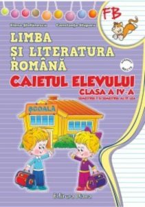Caietul elevului de Limba si literatura romana (Sem I + Sem II) pentru clasa a IV-a