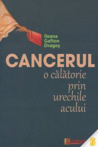 Cancerul. O călătorie prin urechile acului