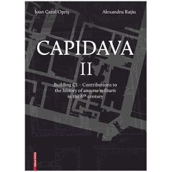 Capidava II. Building C1. Contributions to the history of annona militaris in the 6th century