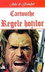 Cartouche - Regele Hotilor de Jules de Grandpre