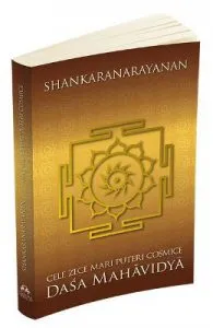 Cele zece mari puteri cosmice. Dasa Mahavidya de Shankaranarayanan