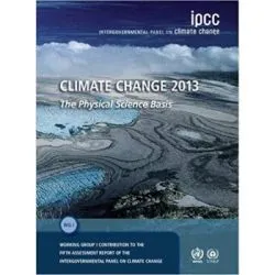 Climate Change 2013 – The Physical Science Basis: Working Group I Contribution to the Fifth Assessment Report of the Intergovernmental Panel on Climate Change