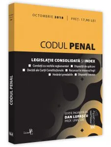 Codul penal: octombrie 2018 de Dan Lupascu