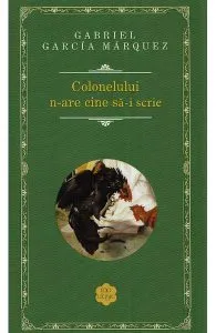 Colonelului n-are cine sa-i scrie de Gabriel Garcia Marquez