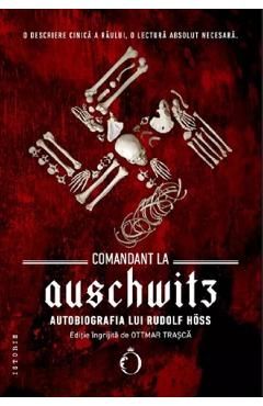 Comandant la Auschwitz. Autobiografia lui Rudolf Hoss