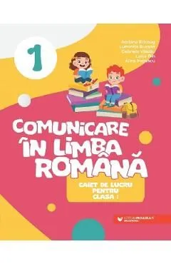 Comunicare in limba romana - Clasa 1 - Caiet de Luminita Bucsan