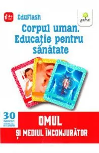 Corpul uman. Educatie pentru sanatate 4 ani+ (Eduflash)
