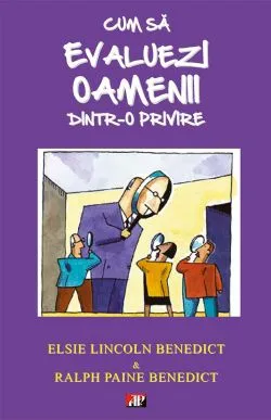 Cum sa evaluezi oamenii dintr-o privire de Elsie Lincoln Benedict
