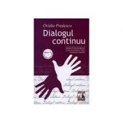Dialogul continuu. Editia a II-a de Ovidiu Predescu