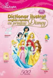 Dictionar ilustrat englez-roman cu printese Disney