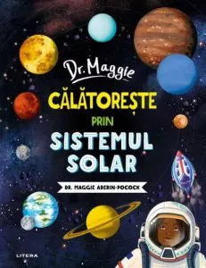 Dr. Maggie calatoreste prin sistemul solar de Maggie Aderin-Pocock