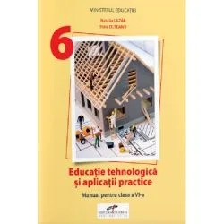 Educatie tehnologica si aplicatii practice, Manual pentru clasa 6 de Natalia Lazar