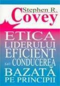 Etica liderului eficient sau conducerea bazata pe principii