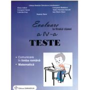 Evaluare la finalul clasei a 4-a Teste Comunicare in limba romana si Matematica