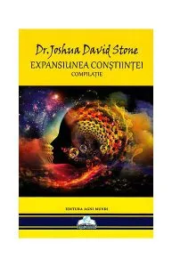 Expansiunea conștiinței de Joshua David Stone