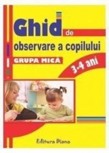 Ghid de observare a copilului - grupa mica