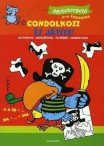 Gondolkozz es jatssz! - Agytekergeto 8-10 eveseknek