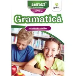 Gramatica clasele 3-4. Partile de vorbire. Exersez!
