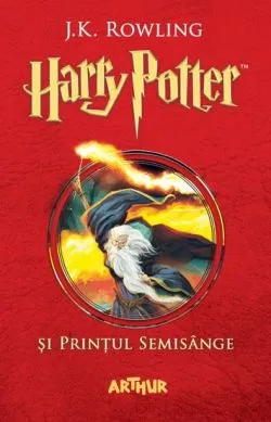 Harry Potter si Printul Semisange Vol. 6 de J.K. Rowling