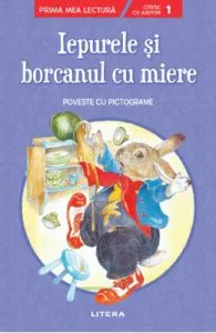 Iepurele si borcanul cu miere. Poveste cu pictograme Citesc cu ajutor: Nivelul 1