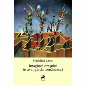 Imaginea orasului in avangarda romaneasca
