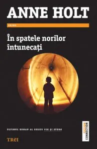 In spatele norilor intunecati de Anne Holt
