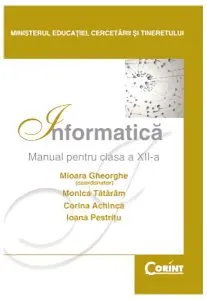 Informatică. Manual pentru clasa a XII-a de Corina Achinca