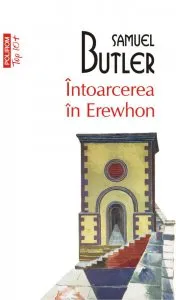 Intoarcerea in Erewhon de Samuel Butler