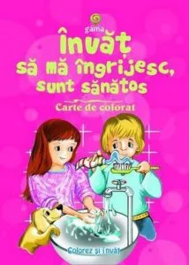 Invat sa ma ingrijesc, sunt sanatos