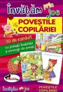 Invatam prin joc - Povestile copilariei - 30 de carduri de Corina Gadiuta