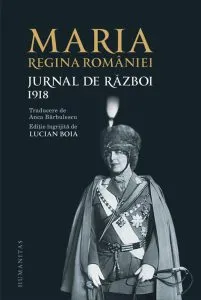 Jurnal de razboi. 1918 de Maria Regina Romaniei